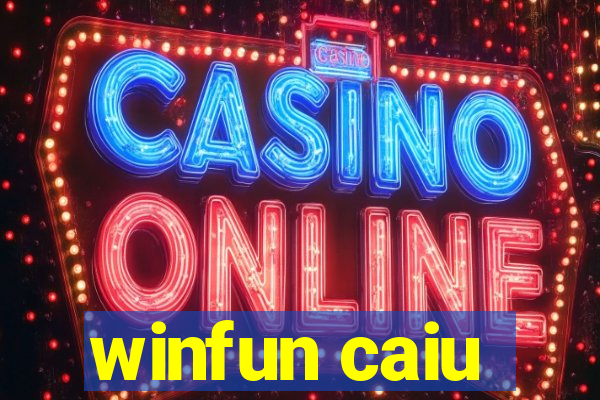 winfun caiu