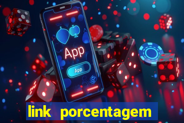 link porcentagem slots pp