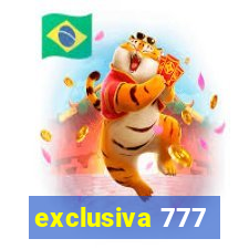 exclusiva 777