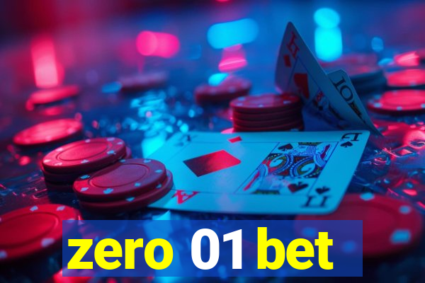 zero 01 bet