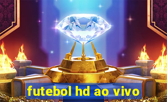 futebol hd ao vivo