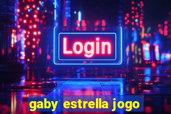 gaby estrella jogo