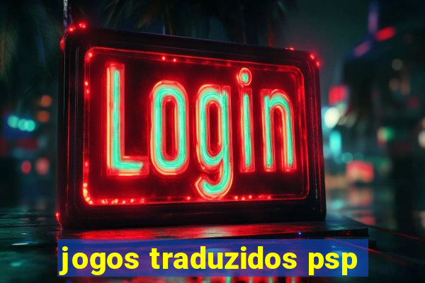 jogos traduzidos psp