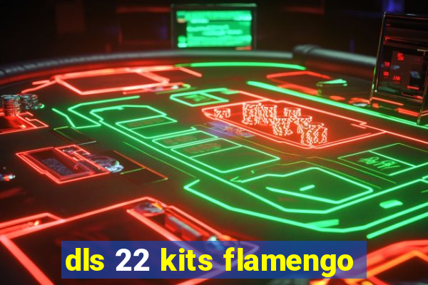 dls 22 kits flamengo