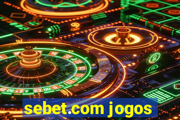 sebet.com jogos