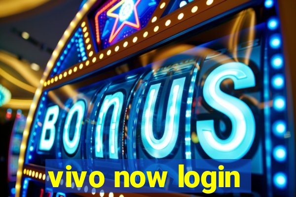 vivo now login