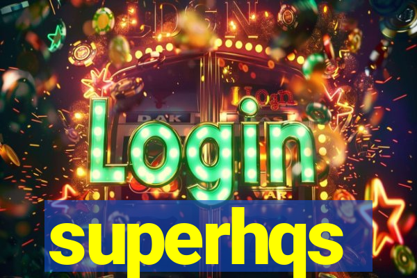superhqs