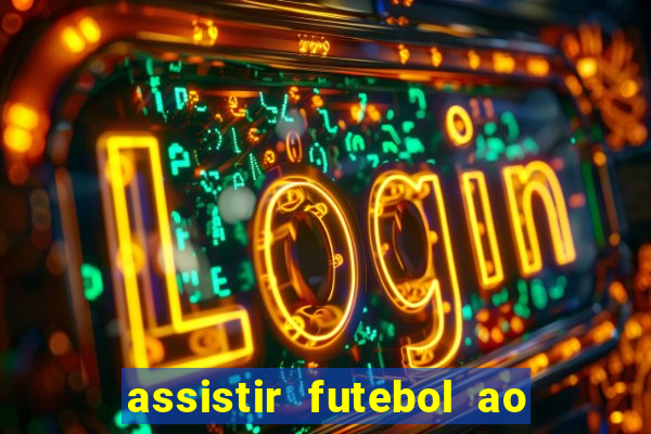 assistir futebol ao vivo futplay