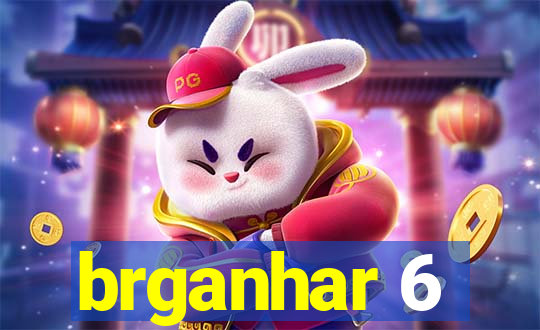 brganhar 6