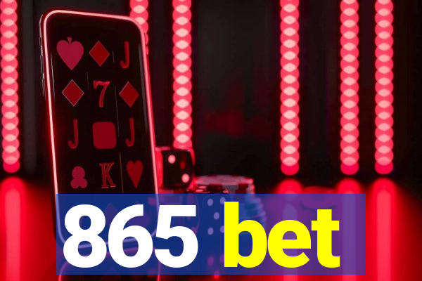 865 bet