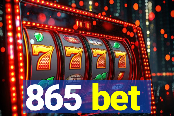 865 bet