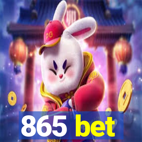 865 bet