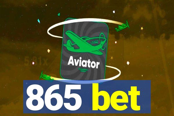865 bet
