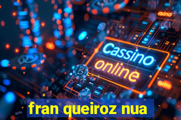 fran queiroz nua
