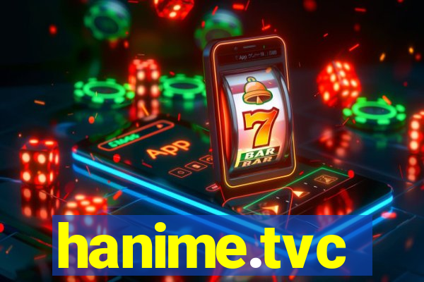 hanime.tvc