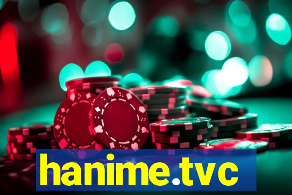 hanime.tvc