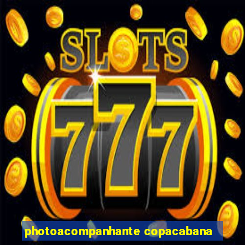 photoacompanhante copacabana