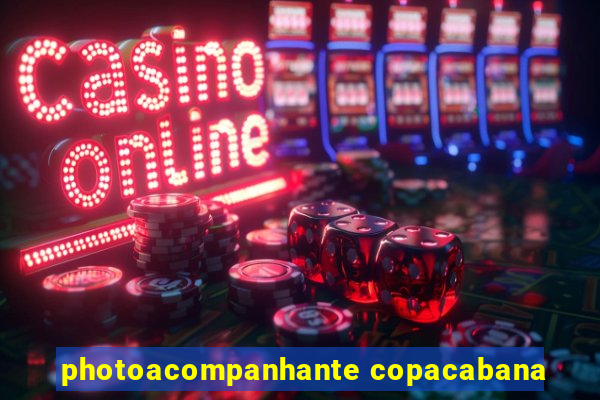 photoacompanhante copacabana
