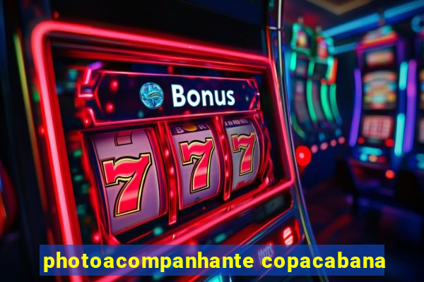 photoacompanhante copacabana