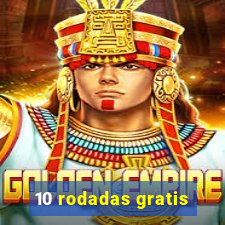 10 rodadas gratis