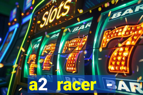 a2 racer - riscando o asfalto filme completo dublado download