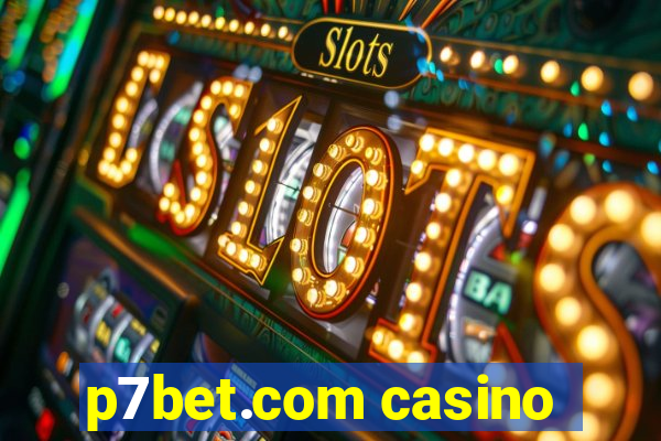 p7bet.com casino