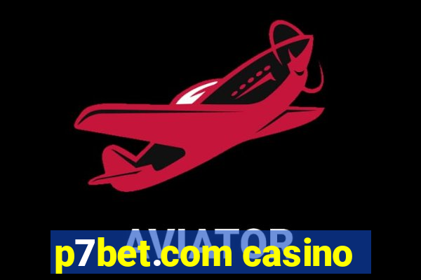 p7bet.com casino