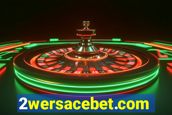 2wersacebet.com