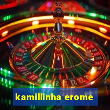 kamillinha erome