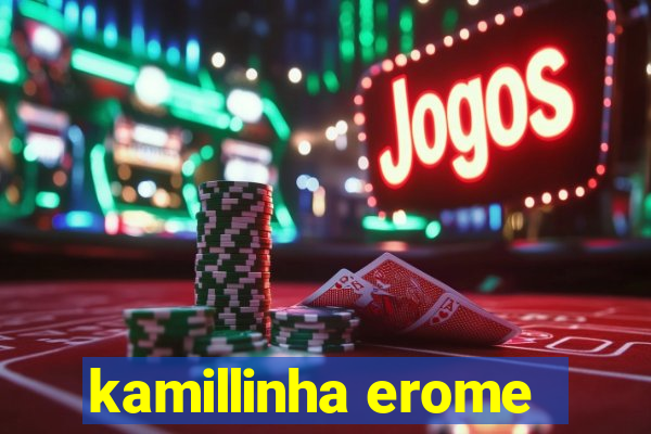 kamillinha erome