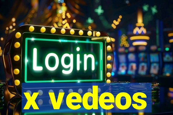 x vedeos