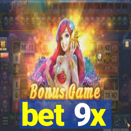 bet 9x