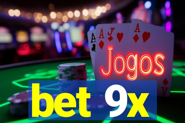 bet 9x