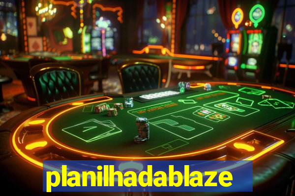 planilhadablaze