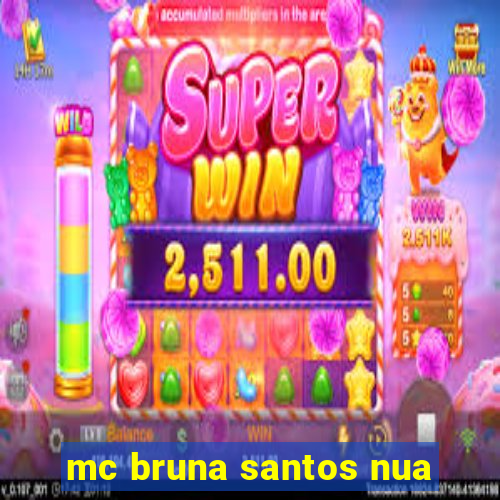 mc bruna santos nua