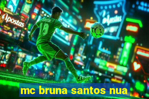 mc bruna santos nua