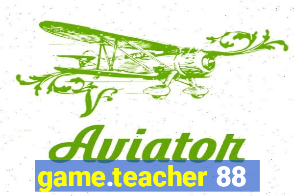 game.teacher 88