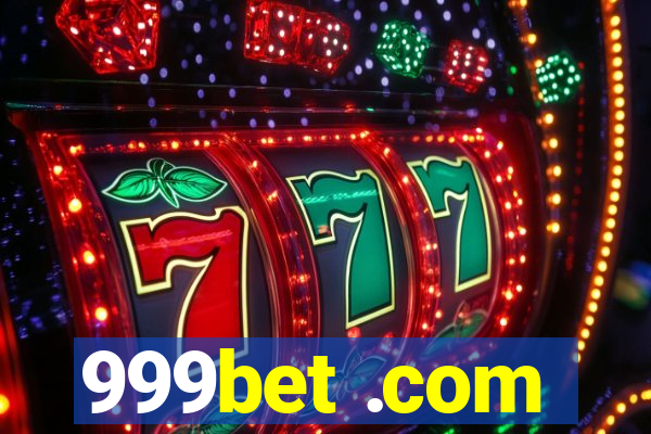 999bet .com