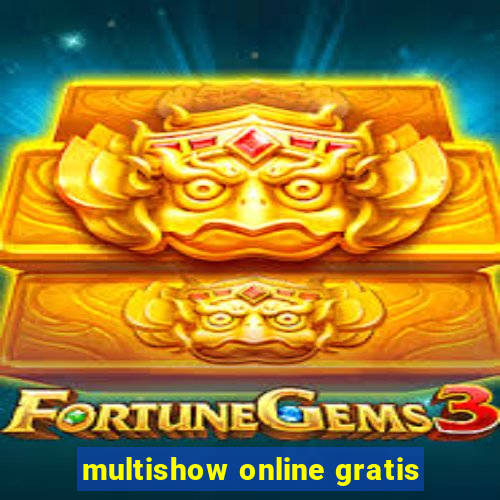 multishow online gratis