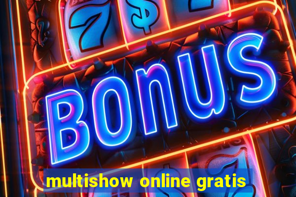 multishow online gratis
