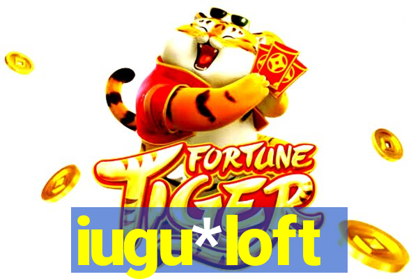 iugu*loft