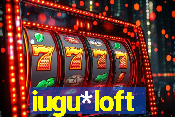 iugu*loft