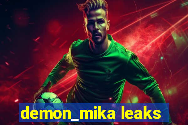 demon_mika leaks