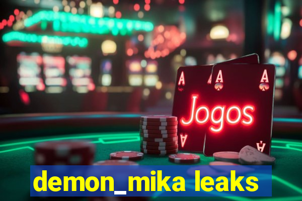 demon_mika leaks