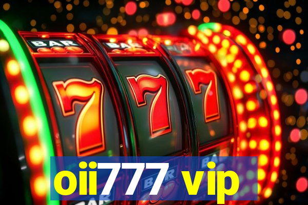oii777 vip