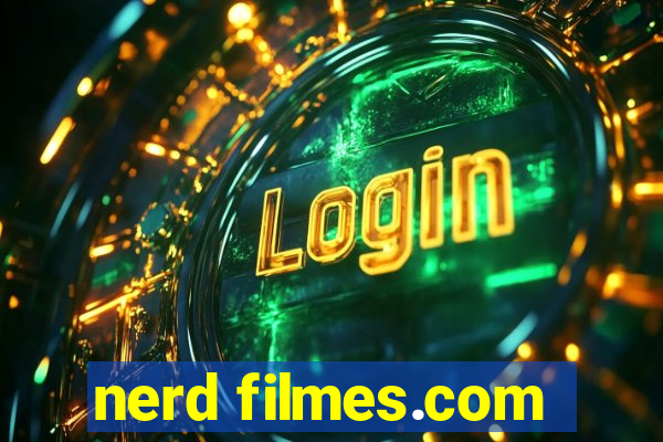 nerd filmes.com