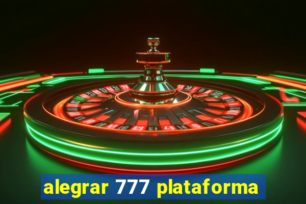 alegrar 777 plataforma