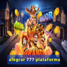 alegrar 777 plataforma