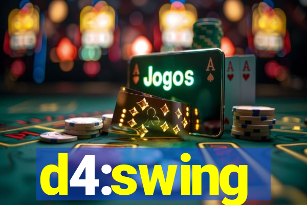 d4:swing