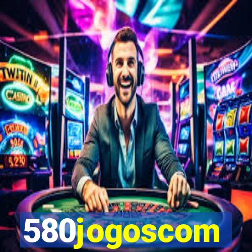 580jogoscom